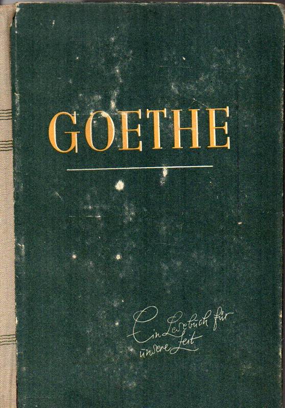 Goethe  Ein Lesebuch unserer Zeit 