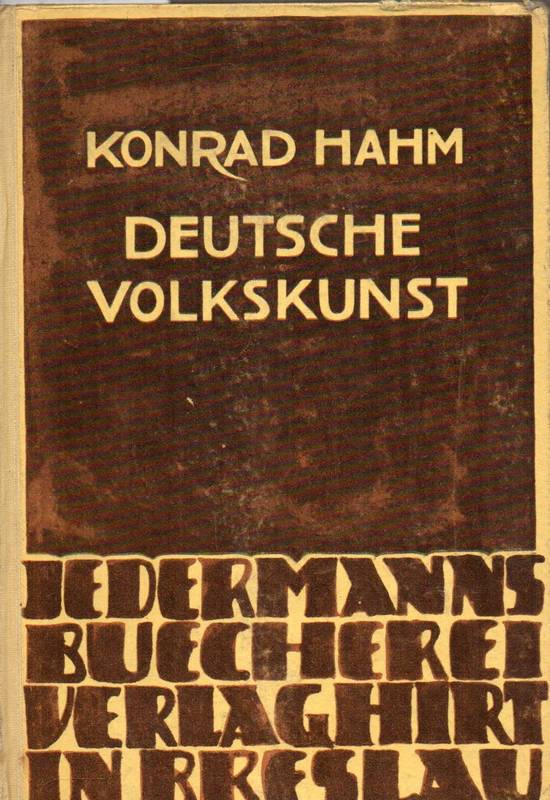 Hahm, Konrad  Deutsche Volkskunst 