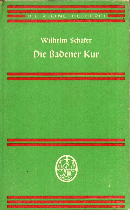 Schäfer,Wilhelm  Die Badener Kur 
