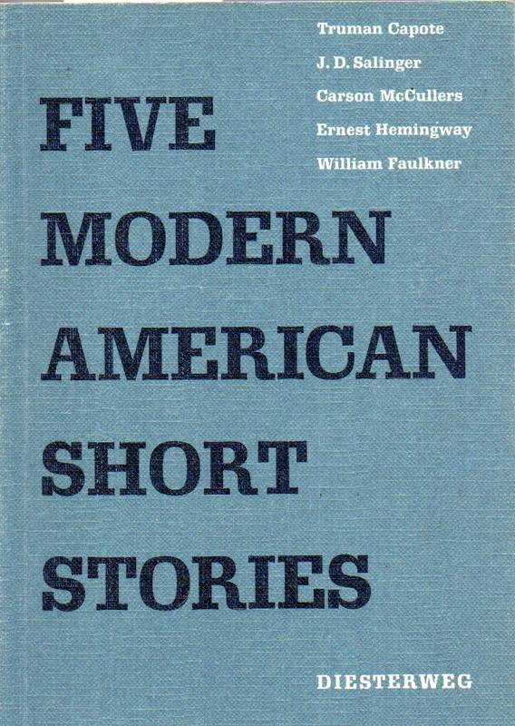 Tischler,Helmut  Five modern American Short Stories by Truman Capote,J.D.Salinger 