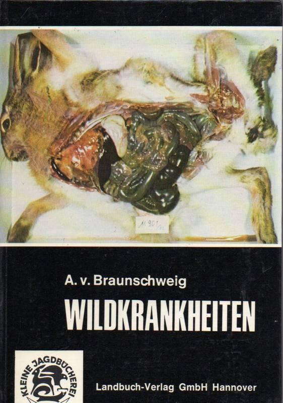 Braunschweig,Albrecht von  Wildkrankheiten 
