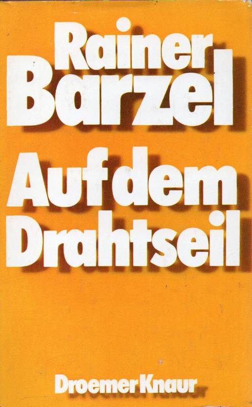 Barzel,Rainer  Auf dem Drahtseil 