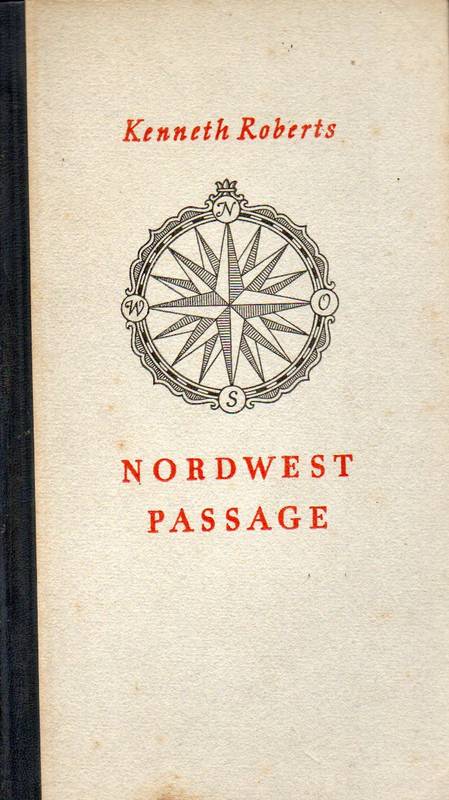 Roberts,Kenneth  Nordwest-Passage.1. und 2. Band (2 Bände) 