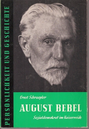 Schraepler,Ernst  August Bebel 