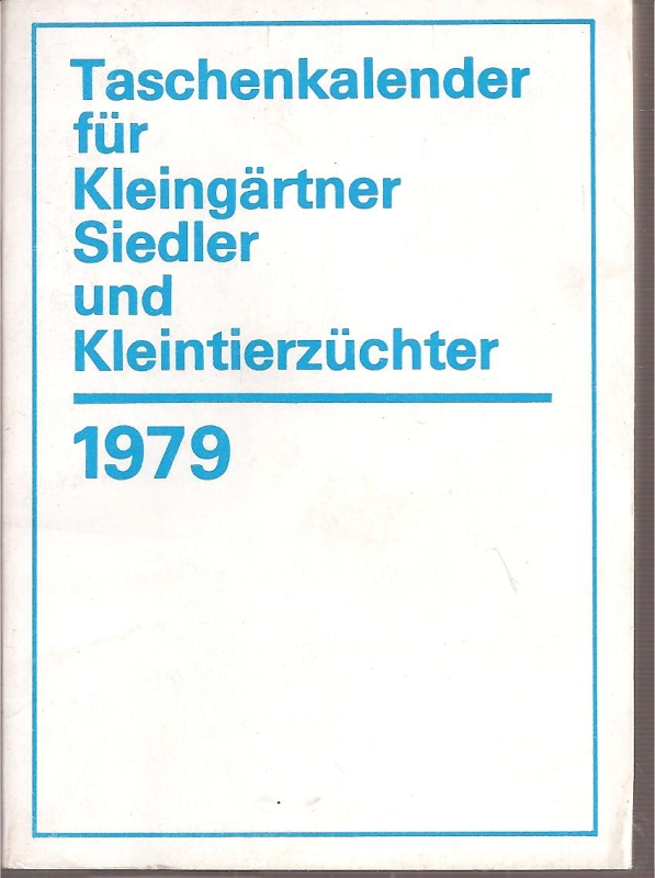 Stengel,G.  Taschenkalender für Kleingärtner Siedler und Kleintierzüchter 1979 