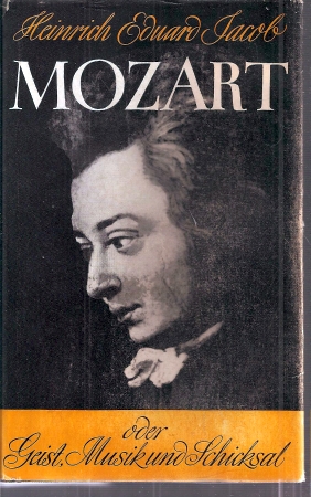 Jacob,Heinrich Eduard  Mozart oder Geist,Musik und Schicksal 