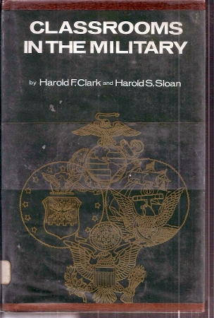 Clark,Harold F.+Harold S.Sloan  Classrooms in the Military 