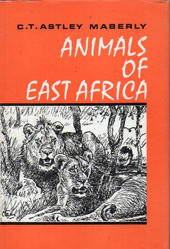 Maberly,C.T.Astley  Animals of East Africa 