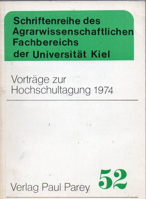 Agrarwissenschaftliche Fakultät  Vorträge zur Hochschultagung 1974 