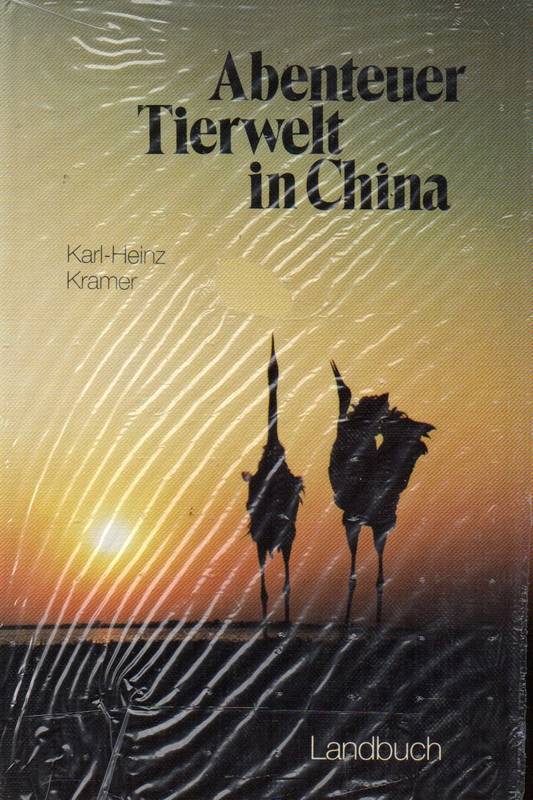 Kramer,Karl-Heinz  Abenteuer Tierwelt in China 