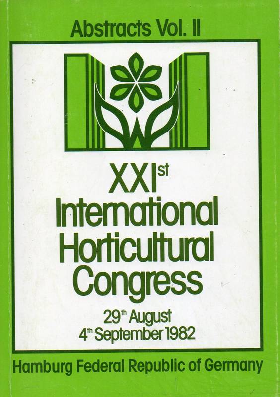 XXIst International Horticultural Congress  29.Aug.-4.Sept.1982 Abstracts Vol.I. und Vol.II. und 