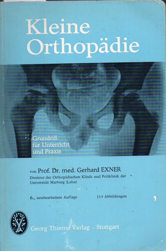 Exner,Gerhard  Kleine Orthopädie 