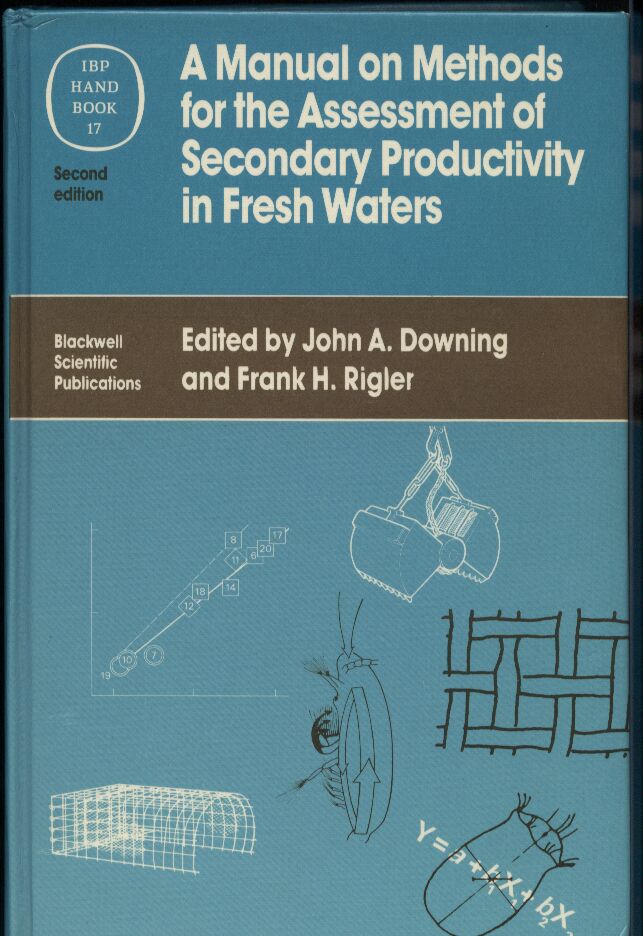 Downing,John A.+Frank H.Rigler  A Manual on Methods for the Assessment of Secondary Produktivity 