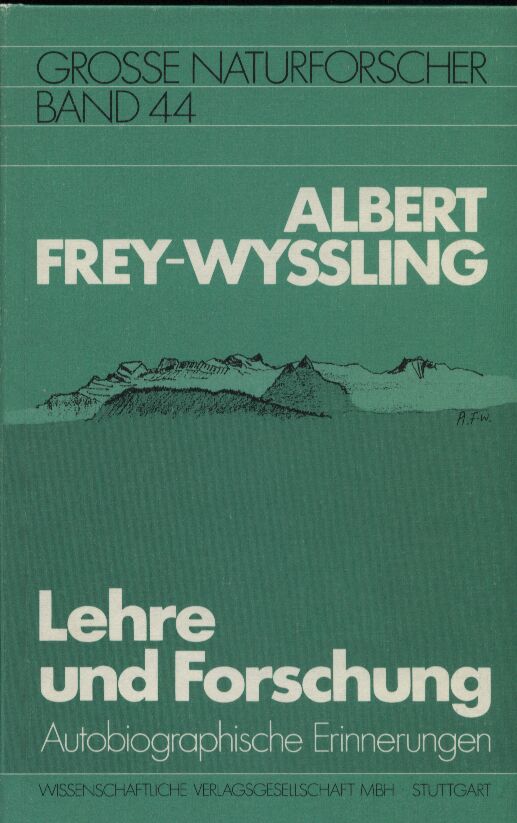 Frey-Wyssling,Albert  Lehre und Forschung 