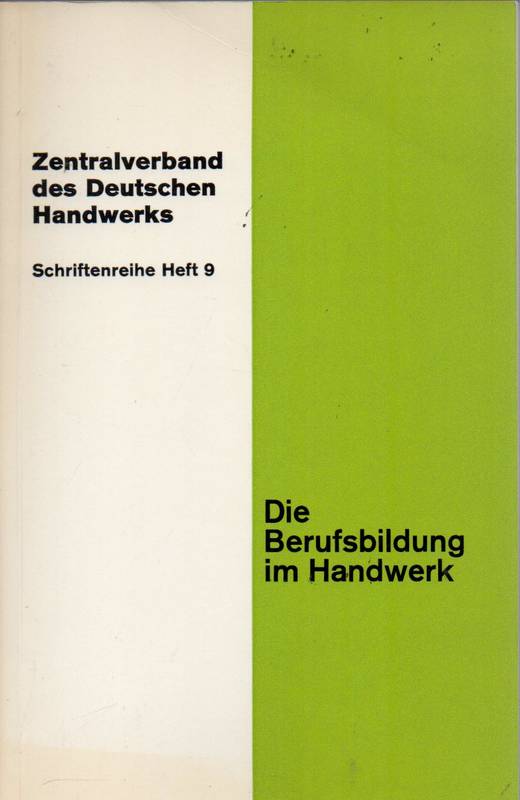Zentralverband des Deutschen Handwerks(Hsg.)  Die Berufsbildung im Handwerk Ausgabe 1969 