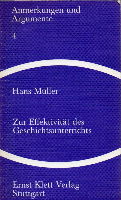 Müller,Hans  Zur Effektivität des Geschichtsunterrichts 
