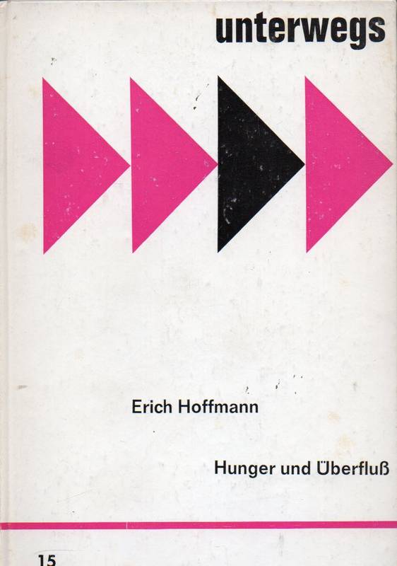Hoffmann,Erich  Hunger und Überfluß 