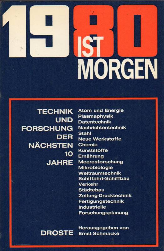Schmacke,Ernst (Hsg.)  1980 ist morgen.Technik und Forschung der nächsten zehn Jahre 
