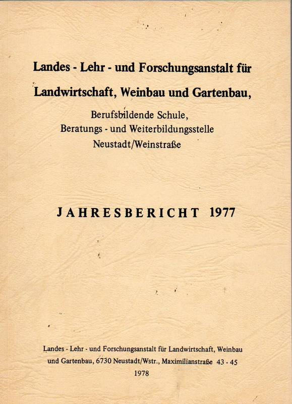 Landes-Lehr-und Forschungsanstalt für Wein-und  Gartenbau.Jahresbericht 1977 