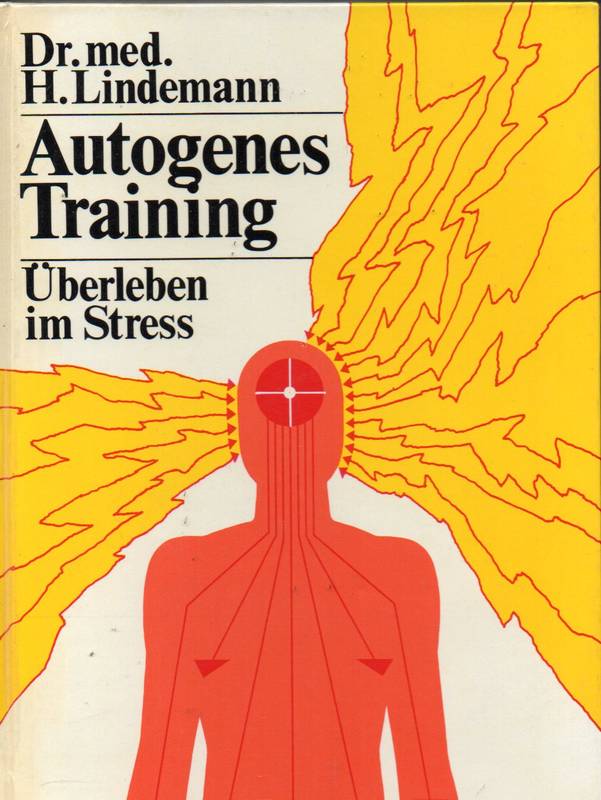 Lindemann,Hannes  Autogenes Training.Überleben im Stress 
