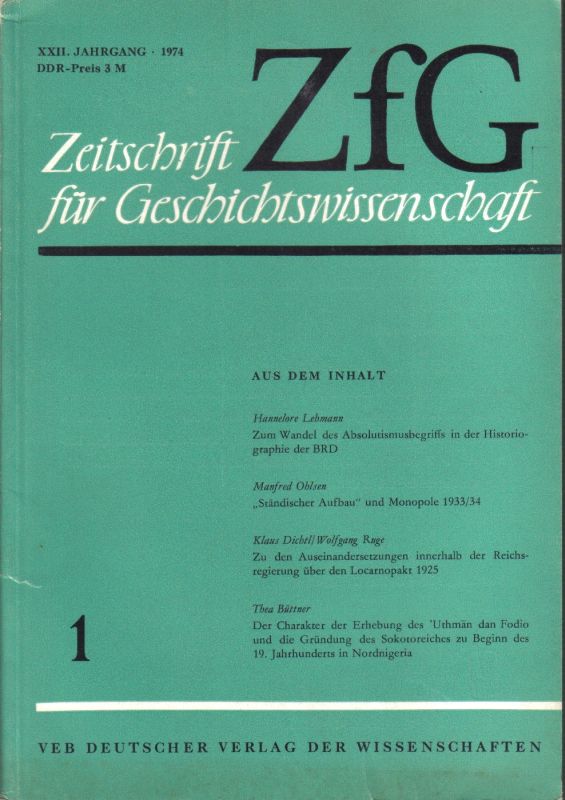 Zeitschrift für Geschichtswissenschaft  XXII.Jahrgang 1974.Heft 1 bis 12 (12 Hefte) 