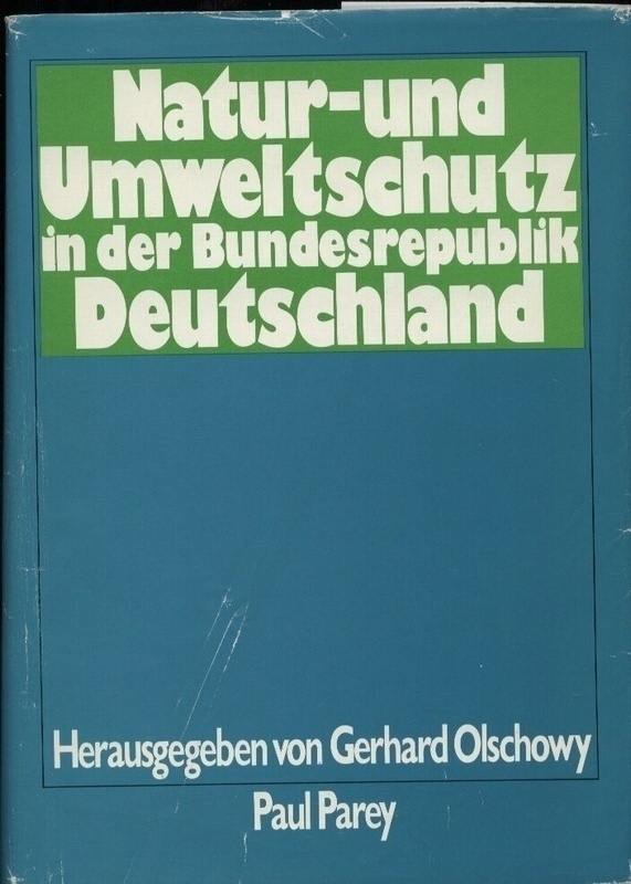 Olschowy,Gerhard  Natur und Umweltschutz in der Bundesrepublik Deutschland 