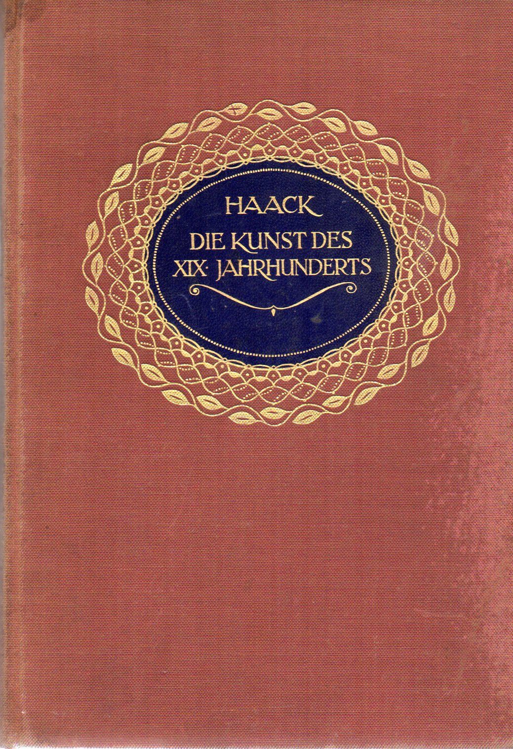 Haack,Friedrich  Die Kunst des XIX.Jahrhunderts 