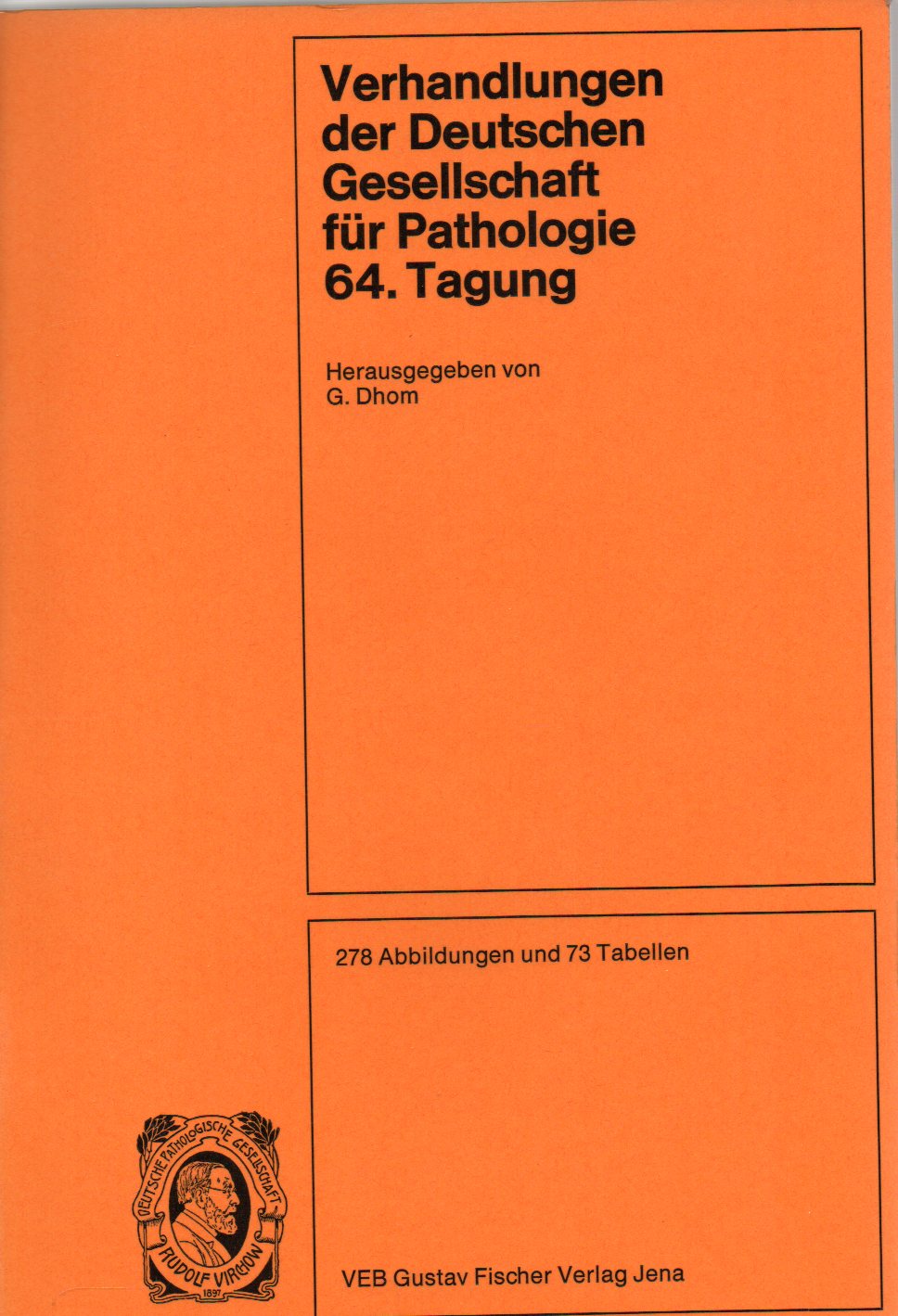 Deutsche Gesellschaft für Pathologie  Verhandlungen.64.Tagung 