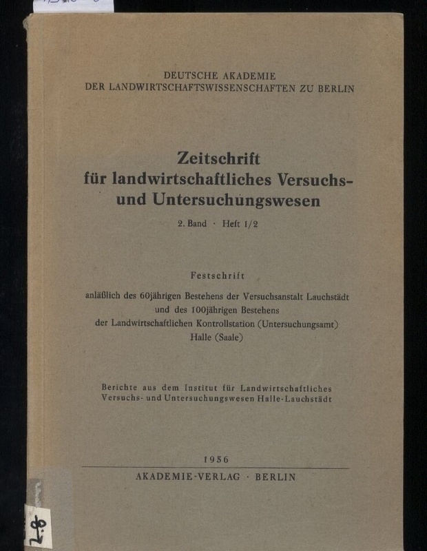 Zeitschrift für landwirtschaftliches Versuchs- und  Untersuchungswesen. 2. Band 1956, Heft 1/2. Festschrift 