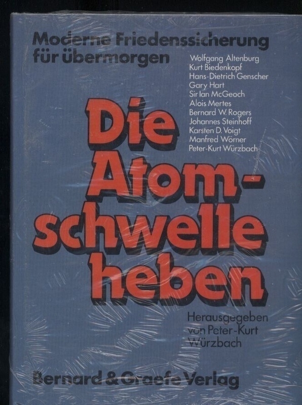 Würzbach,Peter-Kurt (Hrsg.)  Die Atomschwelle heben 