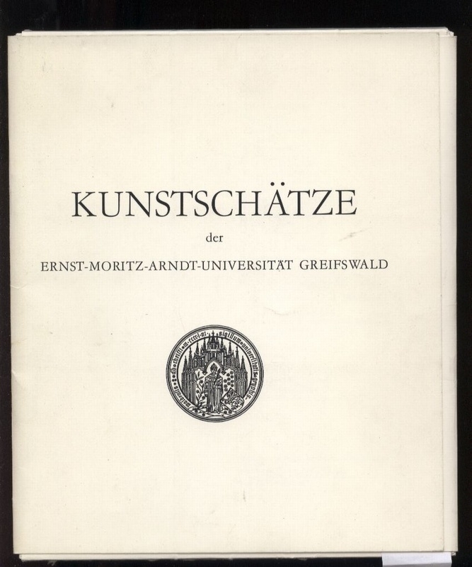 Schroeder,Horst-Dieter  Kunstschätze der Ernst-Moritz-Arndt-Universität Greifswald 