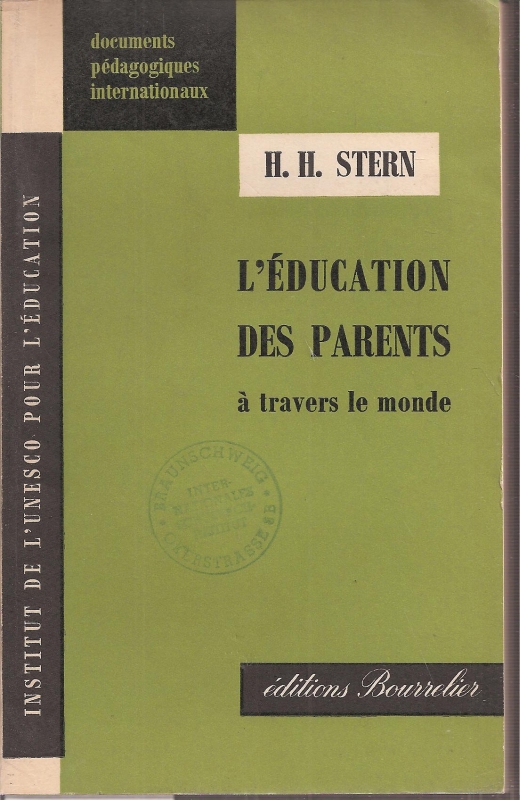 Stern,H.H.  L'Education des Parents a travers le monde 