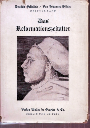 Bühler,Johannes  Das Reformationszeitalter 