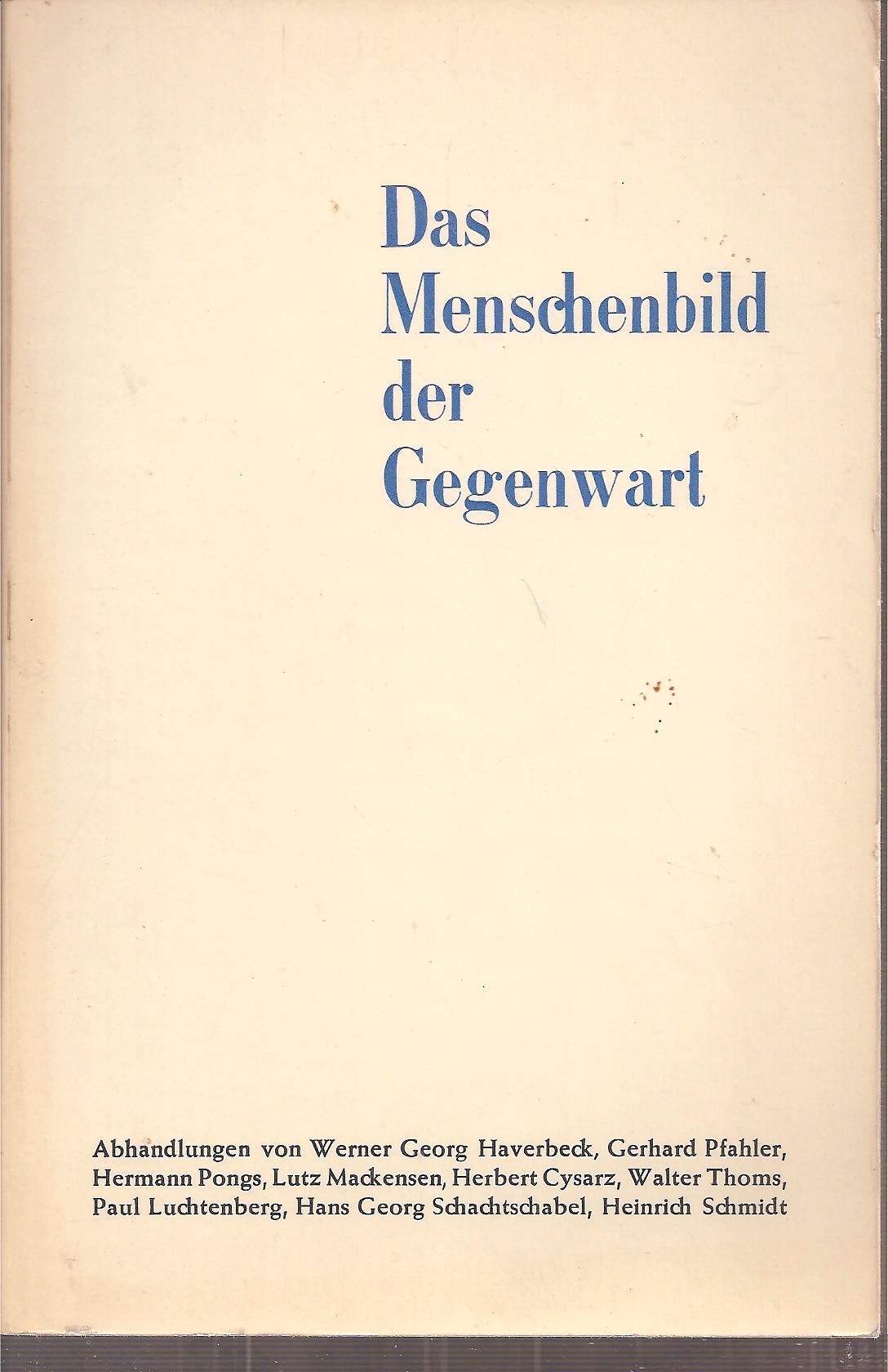 Kessler,Herbert+Walter Thoms (Hsg.)  Das Menschenbild der Gegenwart 