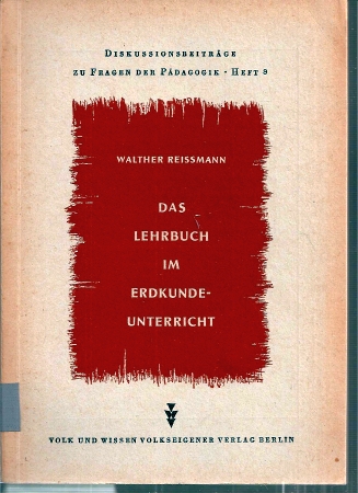 Reißmann,Walther  Das Lehrbuch im Erdkunde-Unterricht 