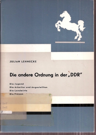 Lehnecke,Julian  Die andere Ordnung in der DDR 