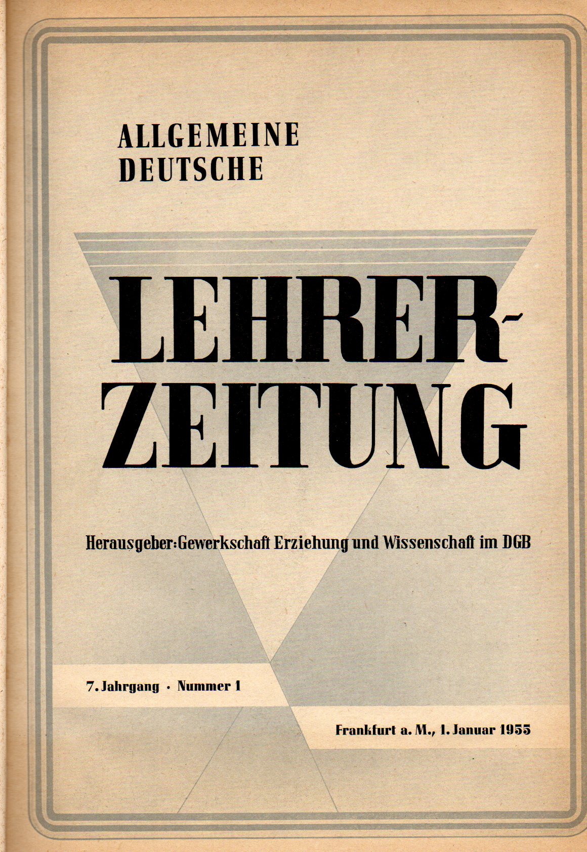 Allgemeine Deutsche Lehrer-Zeitung  Allgemeine Deutsche Lehrer-Zeitung 7.Jahrgang 1955 