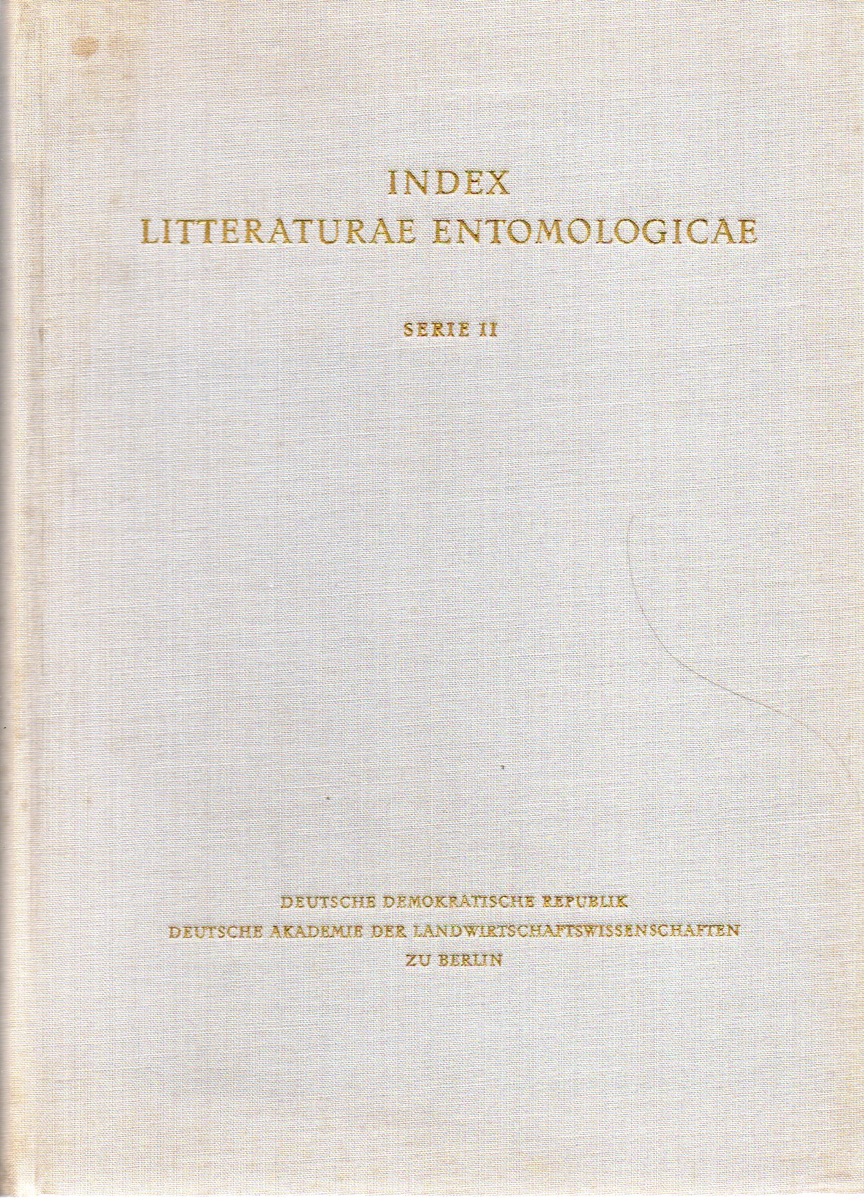 Derksen,Walter und Ursula Schneider  Index Litteraturae Entomologicae Serie II: Die Weltliteratur über die 