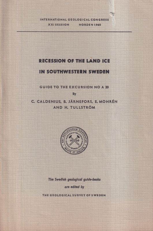 Caldenius,C. and B.Järnefors and E.Möhren  Recession of the land ice in Southwestern Sweden 