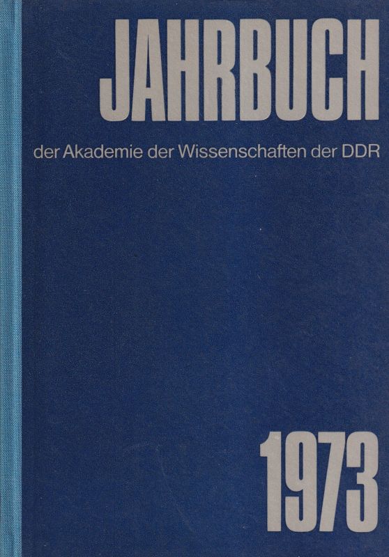 Akademie der Wissenschaften der DDR  Jahrbuch 1973 
