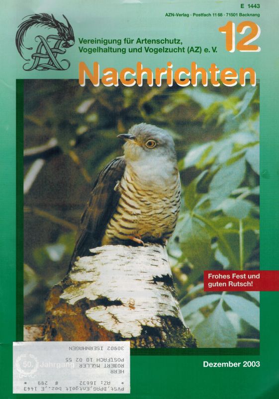 Vereinigung für Artenschutz, Vogelhaltung  AZ Nachrichten 50.Jahrgang 2003 Nr.1 bis 12 (12 Hefte) 
