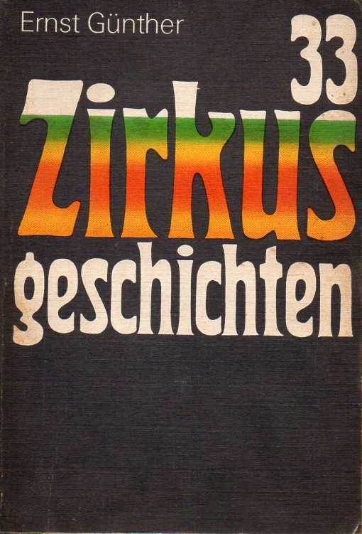 Günther,Ernst  33 Zirkusgeschichten 
