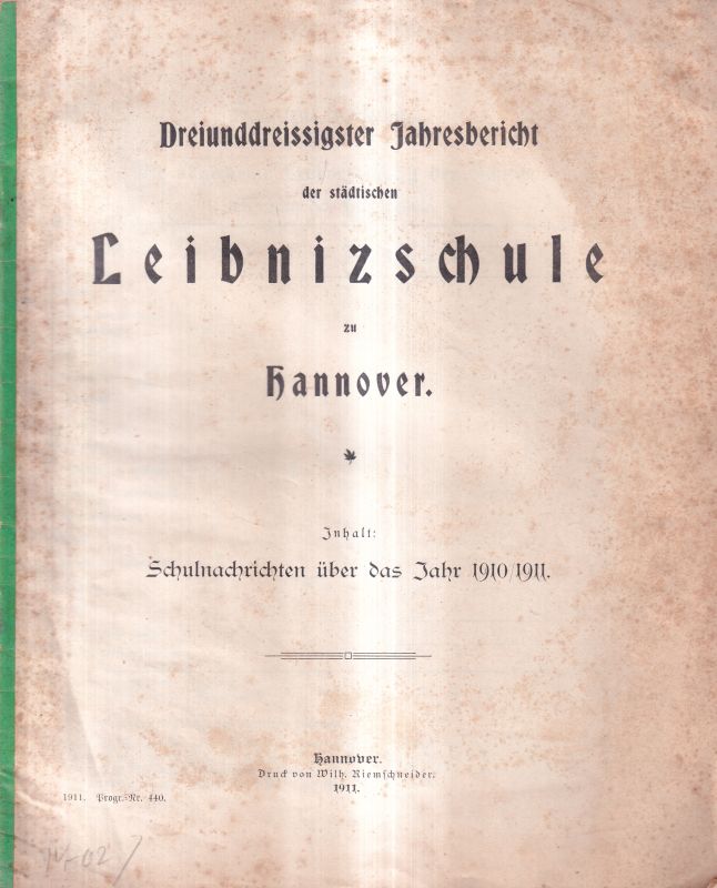 Jahresbericht der städtischen Leibnizschule  33.Jahrgang 1910 -  1911. Leibnizschule zu Hannover 