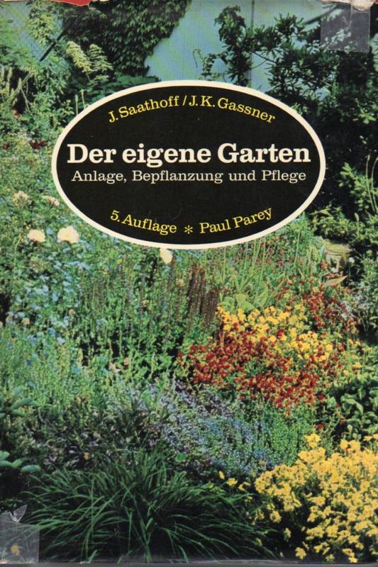 Saathoff,J. und J.K.Gassner  Der eigene Garten 