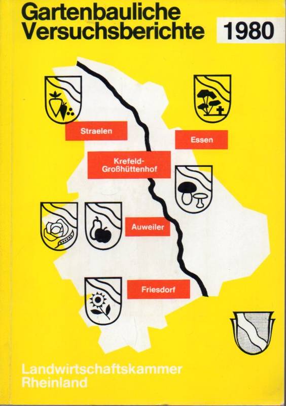 Landwirtschaftskammer Rheinland (Hsg.)  Gartenbauliche Versuchsberichte 1980 