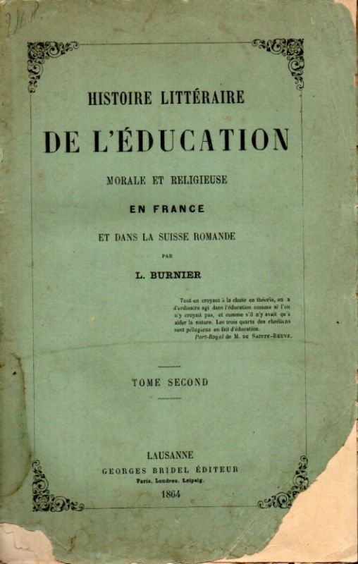 Burnier,L.  Histoire litteraire de l'Education Morale et Religieuse en France 