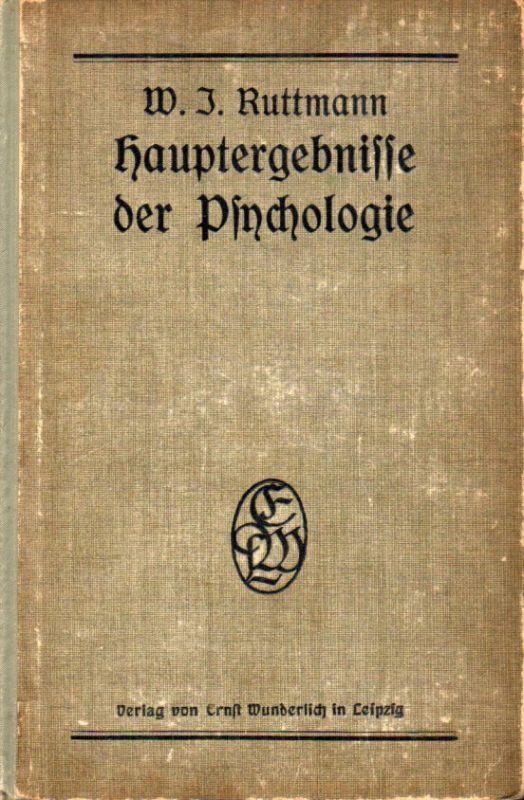 Ruttmann,W.J.  Die Hauptergebnisse der modernen Psychologie 