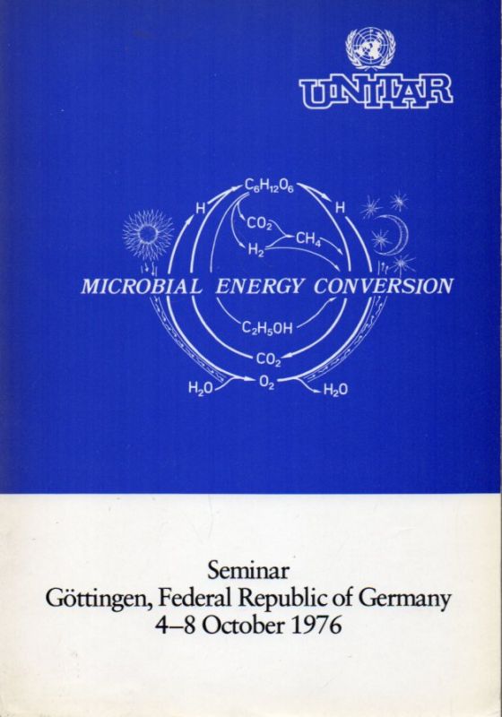 Schlegel,Hans G. and J.Barnea  Microbial Energy Conversion 