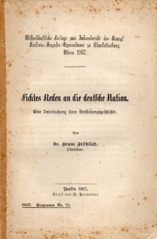 Fröhlich,Franz  Fichtes Reden an die deutsche Nation 