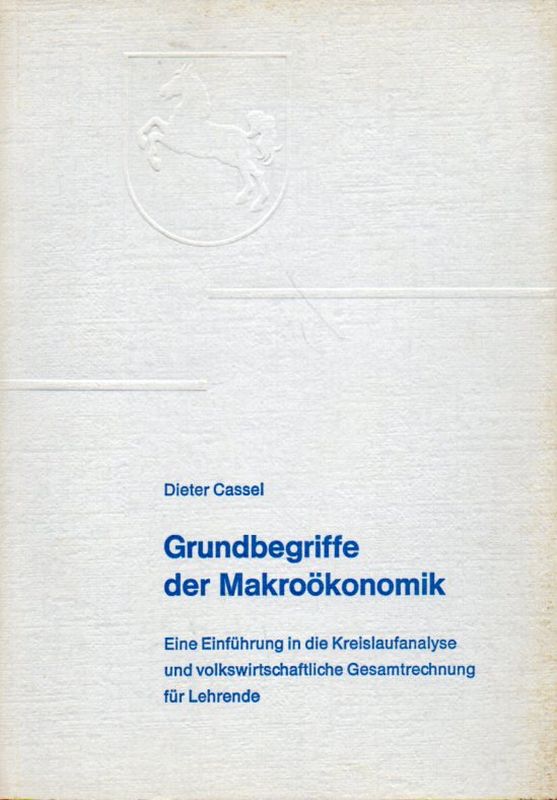 Cassel,Dieter  Grundbegriffe der Makroökonomik 